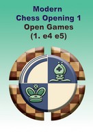 Modern Chess Openings 1 - Open Games (1. e4 e5)